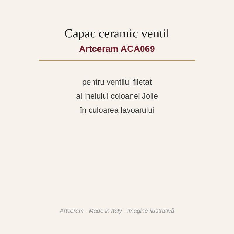 Capac ceramic ventil Jolie Artceram ACA069