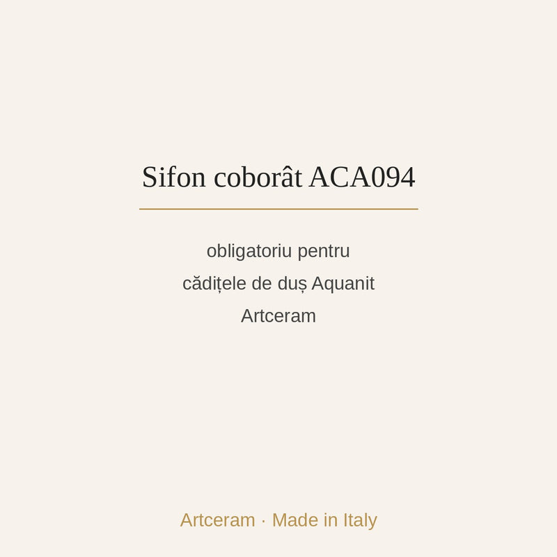 Sifon coborât ACA094 pentru cădița Aquanit